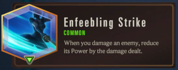 Enfeebling Strike (LoR Passive)