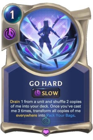 4013bd24-go-hard-lor-card-e1606690957532-2 Go Hard (LoR card)