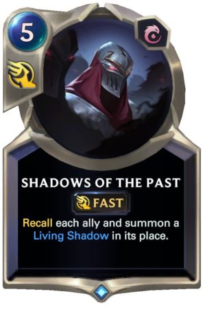 5811e68a-shadows-of-the-past-lor-reveal-e1619973251790 Shadows of the Past (LoR reveal)