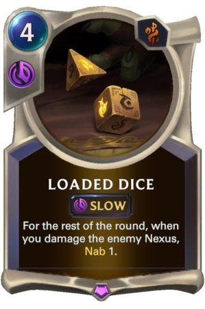 5bfbecbb-loaded-dice-lor-card-e1614361071941 Loaded Dice (LoR Card)