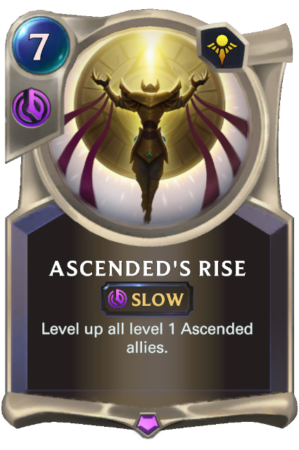 Ascended's Rise (LoR Card)