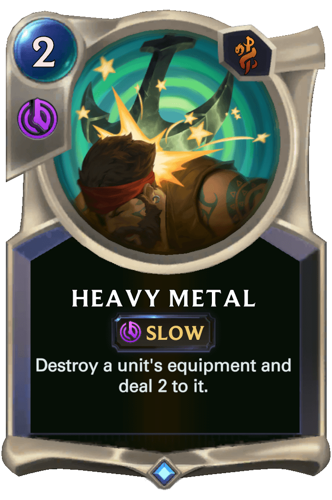 77f089dd-heavy-metal-lor-card heavy metal lor card