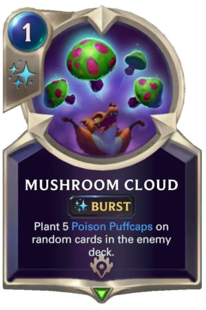 87809e26-mushroom-cloud-lor-card-e1606762773945 Mushroom Cloud (LoR Card)