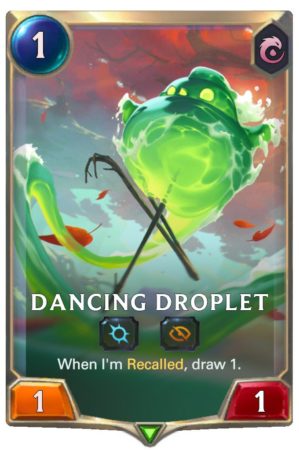 9e598610-dancing-droplet-lor-reveal-e1619973222975-4 Dancing Droplet (LoR reveal)