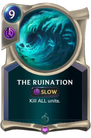 a8766a57-the-ruination-lor-card-e1613594342464-3 The Ruination (LoR Card)