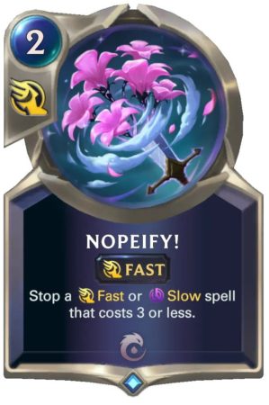 de3a27a0-nopeify-lor-card-e1606762224612 Nopeify! (LoR Card)