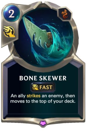 e2e6a74d-bone-skewer-lor-card-e1619717486191-2 Bone Skewer (LoR Card)