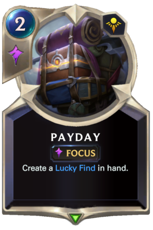 Payday (LoR reveal)